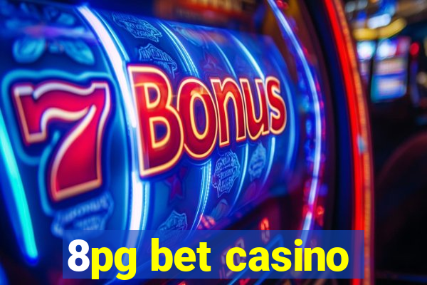 8pg bet casino